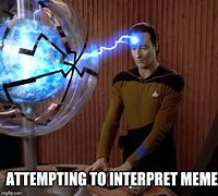 Image result for Data Star Trek Confused Meme