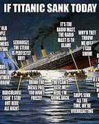 Image result for Titanic Sank Meme