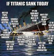 Image result for If the Titanic Sank Today Boomer Meme