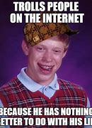 Image result for The Life of an Internet Troll