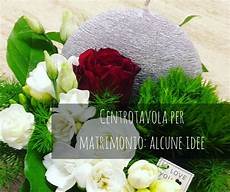 idee fiori per matrimonio centrotavola per matrimonio alcune idee idee fiorite idee fiori per matrimonio centrotavola per matrimonio alcune idee idee fiorite