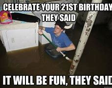 Image result for Funny 21 Birthday Meme