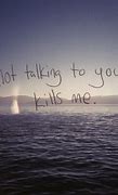 Image result for I'm Not Talking to You
