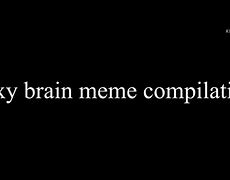 Image result for Galaxy Brain Me Brain Meme