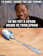 Image result for Chan Meme Spoon