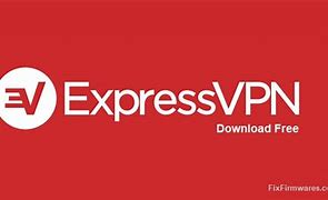 Image result for ExpressVPN Download TV