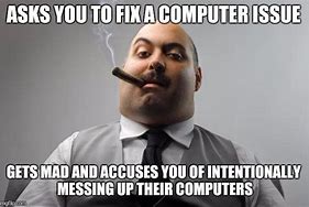 Image result for Meme Fixing Boss Computer