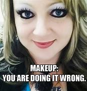 Image result for Eye Makeup Meme