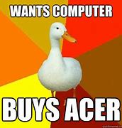 Image result for Acer Meme