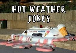 Image result for Jokes About Warm Weather