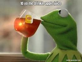 Image result for Apple Juice Meme