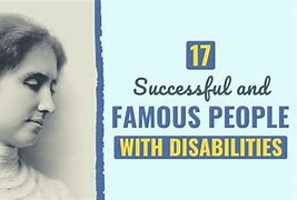 Image result for Famous People with Physical Disabilities