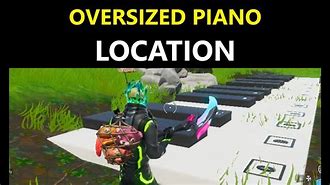 Image result for Visit an Oversized Piano Fortnite Season 10