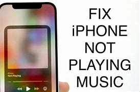 Image result for iPhone Not Playing
