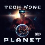 Image result for Tech N9ne Planet