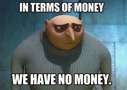 Image result for Required Money Meme