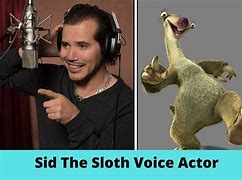 Image result for Sid the Sloth Voice