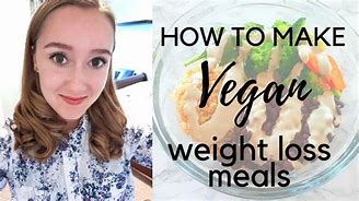 Image result for Vegan Food List Weight Loss