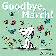 Image result for Goodbye February Hello March Snoopy Meme