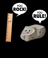 Image result for You Rock You Rule Meme