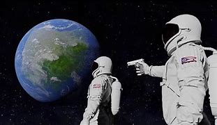 Image result for It's All Astronaut Meme