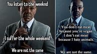 Image result for Giancarlo Esposito We Are Not the Same Meme