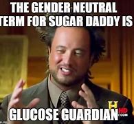 Image result for fun sugar daddies memes