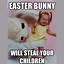 Image result for Meat Easter Bunny Meme
