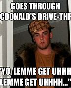 Image result for McDonald's Drive Thru Meme