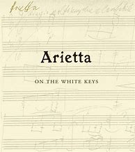 Image result for Arietta On the White Keys Artist's Reserve