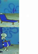 Image result for Squidward On Chair Meme
