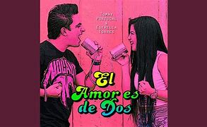 Image result for El Amor ES De Dos