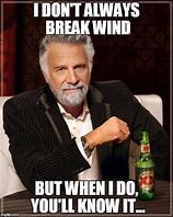 Image result for Breaking Wind Meme