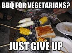 Image result for Vegan Barbecue Funny