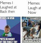 Image result for Memes Then Vs. Now