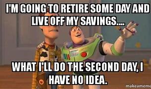 Image result for Funny Retirement Pictures and Memes