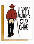 Image result for How to Say Happy Birthday Old Chap