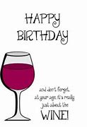 Image result for Wine Happy Birthday Friend Meme