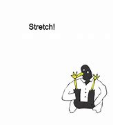 Image result for Stretch Out Meme