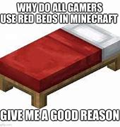 Image result for Minecraft Bed Meme