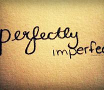 Image result for imperfect