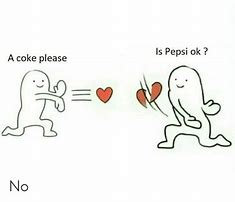 Image result for Coke X Pepsi Meme