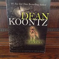Image result for Books Like Dean Koontz The Watchers