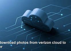 Image result for Verizon Cloud Pictures to Computer