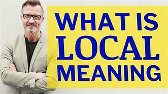 Image result for Local Meaning