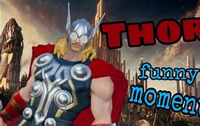 Image result for Thor Funny Moments