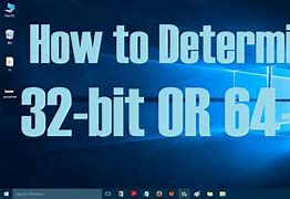 Image result for How to Determine 32 or 64-Bit
