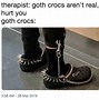 Image result for They Are My Crocs Meme
