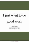 Image result for Do Good Work Quotes