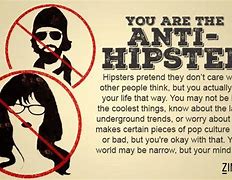 Image result for Anti Hipster Culture
